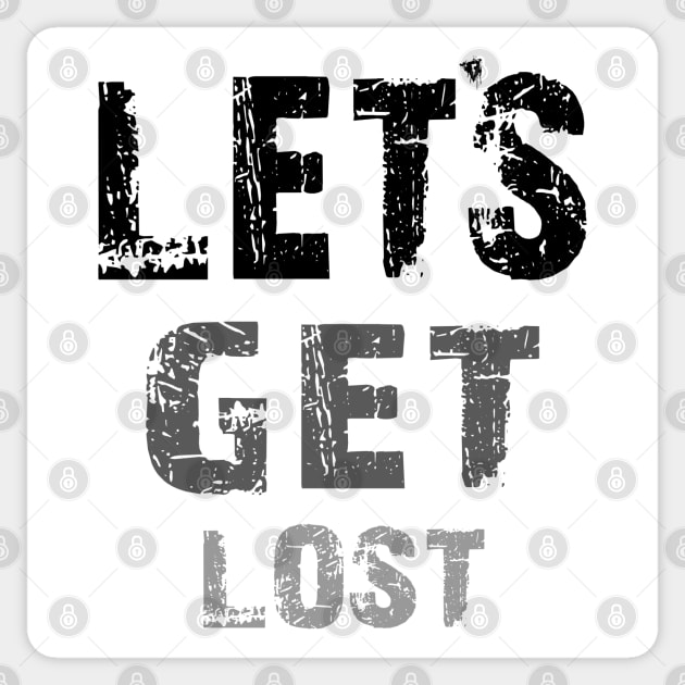 Lets Get Lost Sticker by Gramoda